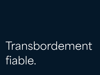 Transbordement fiable.